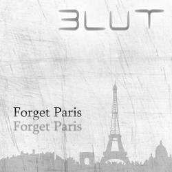 Blut (ITA) : Forget Paris